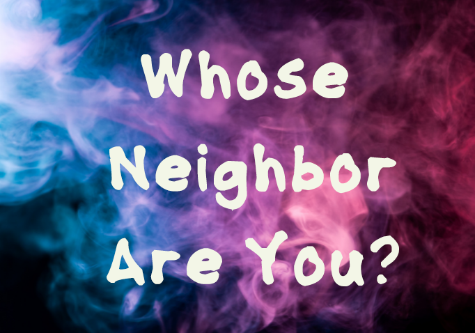 Whosse Neighbor are You?